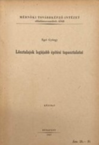 Egri Gyrgy - Lsztalajok legjabb ptsi tapasztalatai