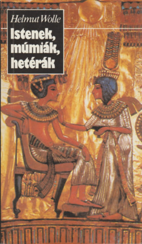 Helmut Volle - Istenek, m�mi�k, het�r�k