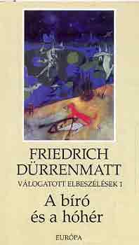 Friedrich Dürrenmatt - A bíró és a hóhér (Válogatott elbeszélések 1.)