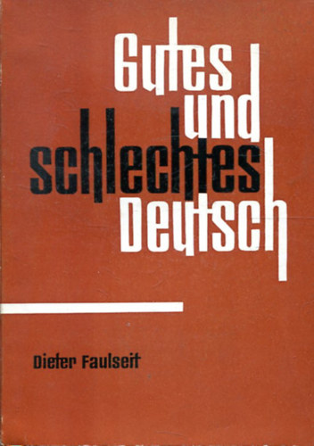 Dieter Faulseit - Gutes und schlechtes Deutsch