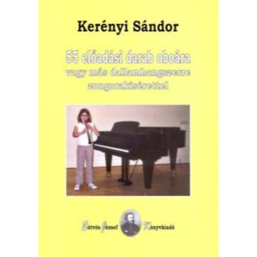 Kernyi Sndor - 55 eladsi darab obora vagy ms dallamhangszerre zongoraksrettel