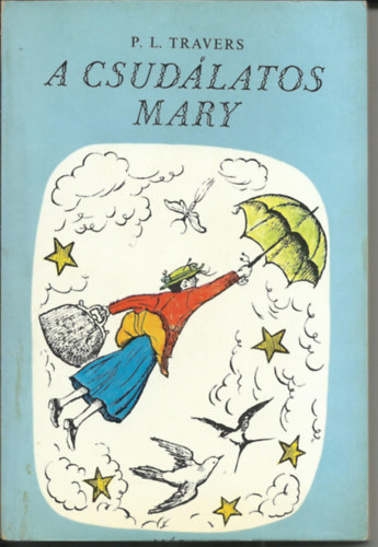 P. L. Travers - A csodálatos Mary