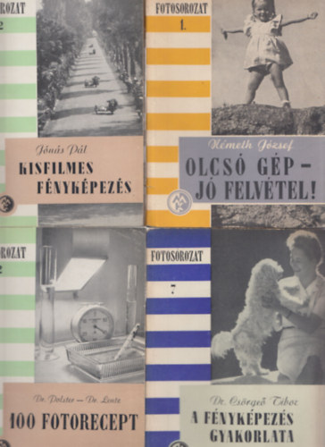 9 db ktet a Fotosorozat sorozatbl: Olcs gp - J felvtel! + Kisfilmes fnykpezs + 100 fotorecept + A fnykpezs gyakorlata + Termszetjrk felvtelei + A fnykpezs bcje + Sportfnykpezs + Fnyszrk + Tma