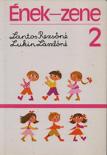 Lantos Rezsn; Lukin Lszln - nek-zene 2. o.