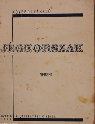 K�vesdi L�szl� - J�gkorszak (versek)