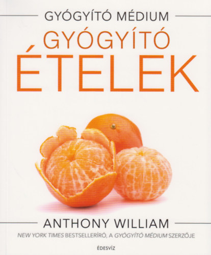 Anthony William - Gygyt telek