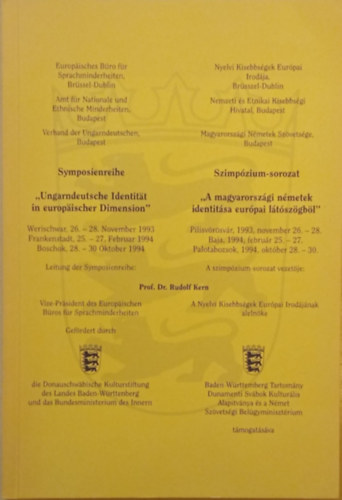 Dr. Rudolf Kern (szerk.) - Symposienreihe: "Ungarndeutsche Identität in europäischer Dimension" - Szimpózium-sorozat: "A magyarországi németek identitása európai látószögből"