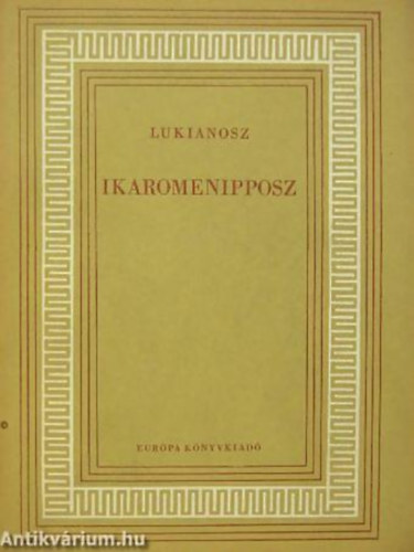 Lukianosz - Ikaromenipposz avagy avagy az �rhaj�s - P�rbesz�dek