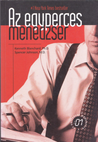 Kenneth Blanchard - Spencer Johnson - Az egyperces menedzser