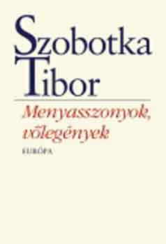 Szobotka Tibor - Menyasszonyok, v�leg�nyek