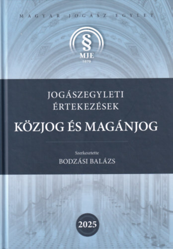 Bodz�si Bal�zs - Jog�szegyleti �rtekez�sek - K�zjog �s mag�njog