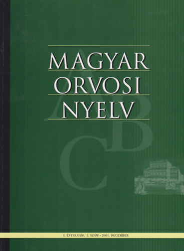 Dr. Grtsy Zsombor - Magyar orvosi nyelv - I. vf. 1. szm - 2001. december