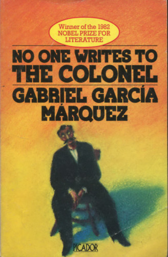 Gabriel Garc�a M�rquez - No One Writes To The Colonel