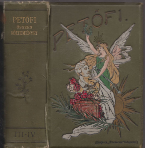 Petőfi Sándor - Petőfi Sándor összes költeményei III-IV. (egy kötetben)