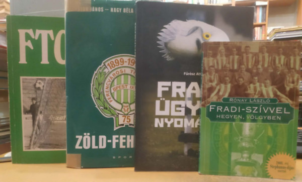 Rónay László, Fűrész Attila, Major János - Nagy Béla - Várszegi János - 4 db Fradi: Fradi-szívvel hegyen, völgyben + Fradi-ügyek nyomában + Zöld-fehérben + FTC napló 1964-1966
