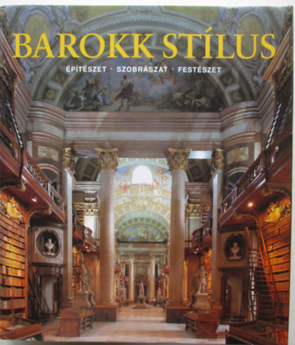 Barokk st�lus - �p�t�szet, szobr�szat, fest�szet