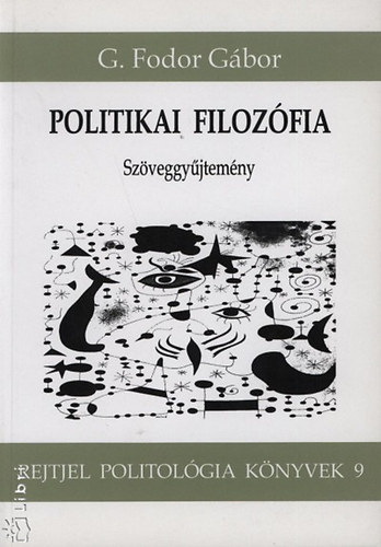 G. Fodor G�bor - Politikai filoz�fia - Sz�veggy�jtem�ny