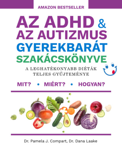 Compart, Pamelaj. Dana Laake - Az ADHD & az autizmus gyerekbarát szakácskönyve