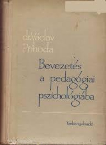 Vclav dr. Prhoda - Bevezets a pedaggiai pszicholgiba