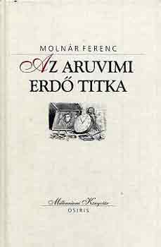 Molnr Ferenc - Az aruvimi erd titka