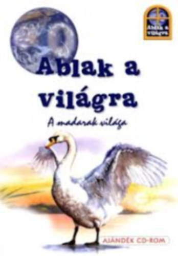 Miro Radnik - Gellr Tibor - Ablak  a vilgra: A madarak vilga (CD nlkl)