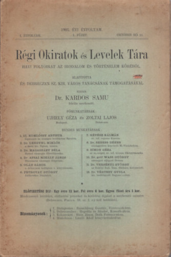 Dr. Kardos Samu  (szerk.) - R�gi Okiratok �s Levelek T�ra 1905. okt�ber h� 15. Havi foly�irat az irodalom �s t�rt�nelem k�r�b�l - I. �vfolyam 1. f�zet