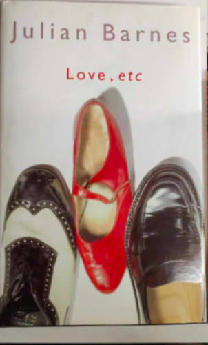 Julian Barnes - Love, etc