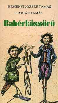 Reményi József T.-Tarján Tamás - Babérköszörű