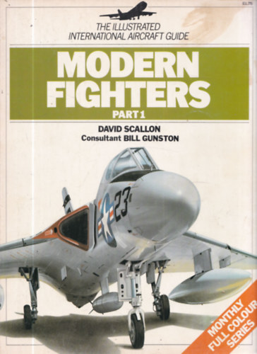 David Scallon - Modern Fighters Part 1. (The Illustrated International Aircraft Guide)