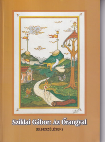 Sziklai Gábor - Az Őrangyal (Elbeszélések)