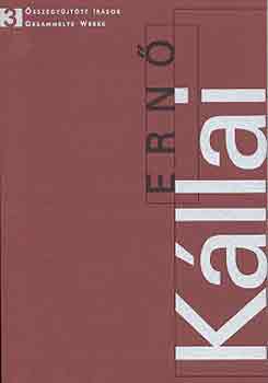 T�m�r �rp�d  (szerk.) - K�llai Ern�: �sszegy�jt�tt �r�sok 1.