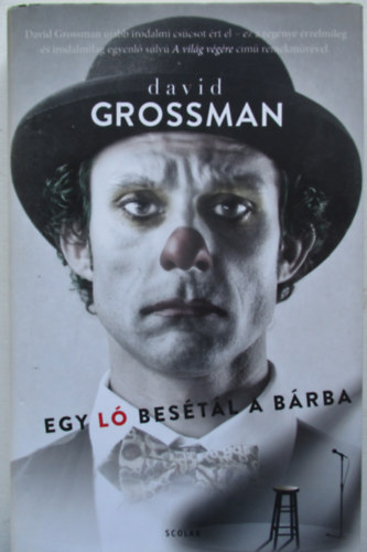 David Grossman - Egy ló besétál a bárba