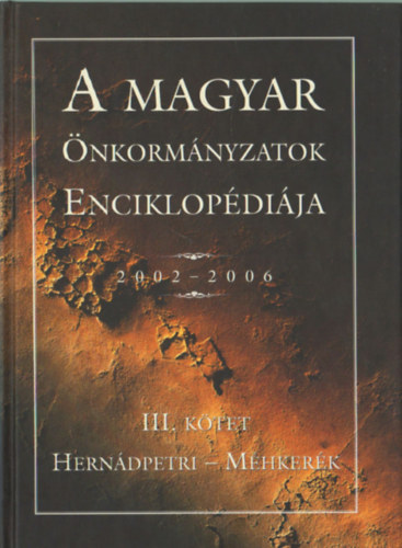 �fra M�ria - A magyar �nkorm�nyzatok Enciklop�di�ja II. k�tet 2002-2006