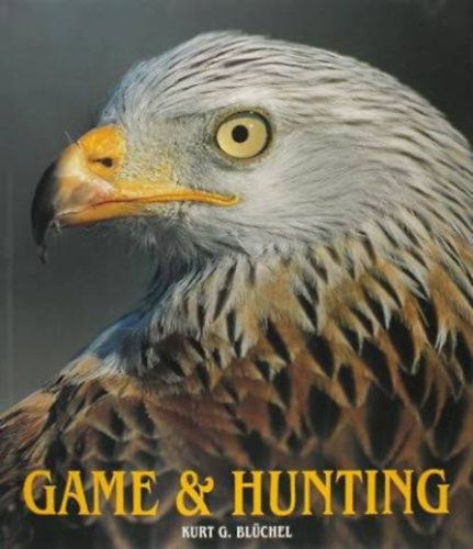 Kurt G. Bl�chel - Game & Hunting
