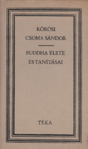 Krsi Csoma Sndor - Buddha lete s tantsai