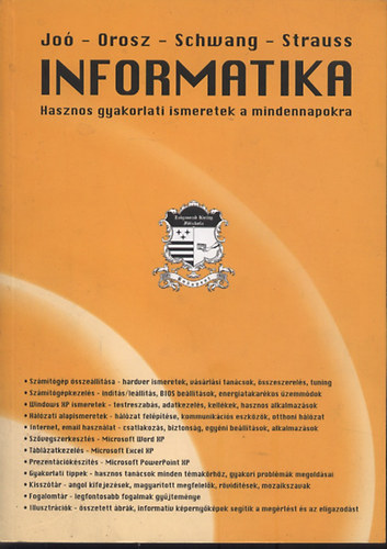 Joó-Orosz-Schwang-Strauss - INFORMATIKA Hasznos gyakorlati ismeretek a mindennapokra.