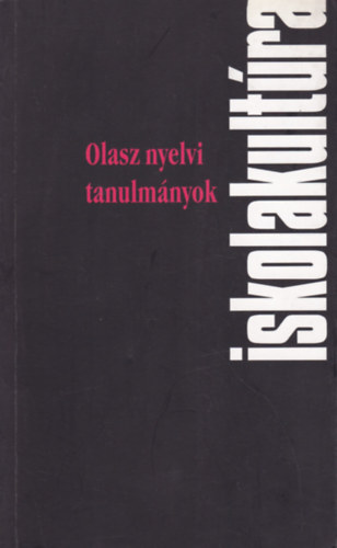 Luigi Tassoni; Fris gota  (szerk.) - Olasz nyelvi tanulmnyok - Iskolakultra