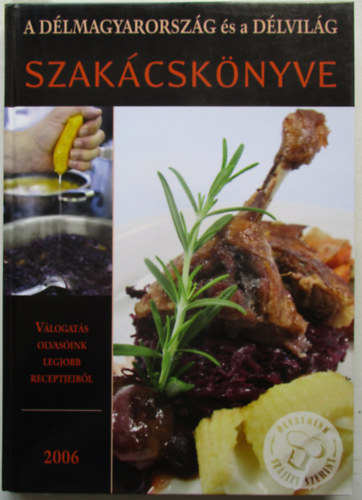 A Délmagyarország és a Délvilág szakácskönyve
