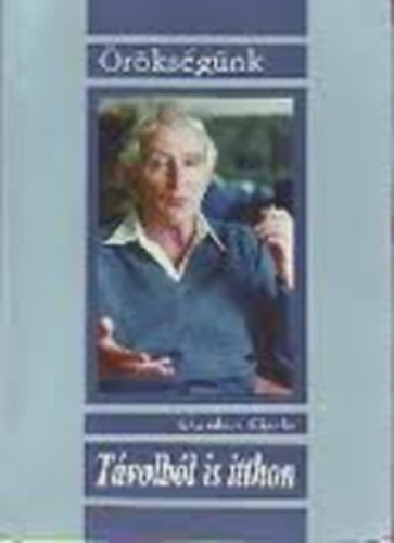 Gombos Gyula - Távolból is itthon (Örökségünk)