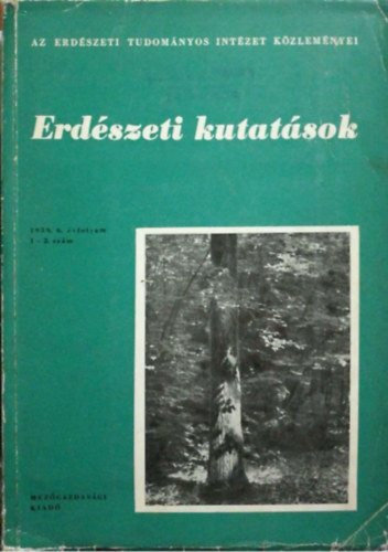 Partos Gyula (főszerk.) - Erdészeti kutatások 1959. 6. évfolyam 1-2. szám