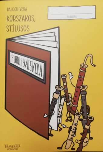 Balogh Vera - Korszakos, st�lusos Fuvolaiskola K�nyv �s Interakt�v f�zet