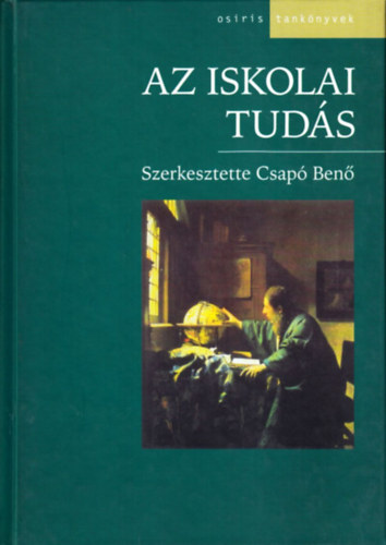 Csapó Benő (szerk.) - Az iskolai tudás