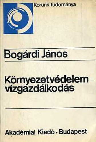 Bogrdi Jnos - Krnyezetvdelem - vzgazdlkods