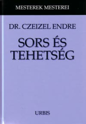 Dr. Czeizel Endre - Sors és tehetség