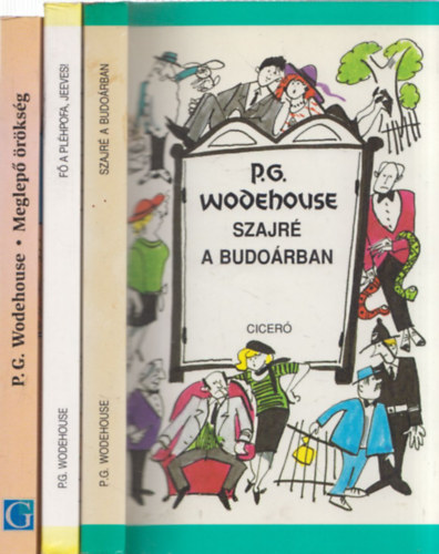 P.G.Wodehouse - 3 db P.G. Wodehouse knyv: Szajr a budorban + F a plhpofa, Jeeves! + Meglep rksg