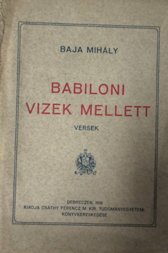Baja Mih�ly - Babiloni vizek mellett - Versek