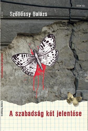 Szőllőssy Balázs - A szabadság két jelentése