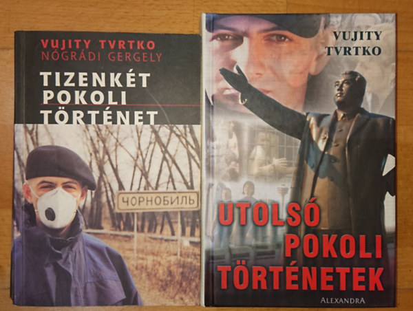 Vujity Tvtrko - Vujity Tvtrkot�l: Tizenk�t pokoli t�rt�net, Utols� pokoli t�rt�netek