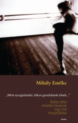 Mih�ly Em�ke - Mint nyugtalan�t�, titkos gondolatok �lnek...