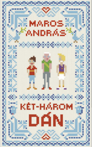 Maros Andr�s - K�t-h�rom d�n